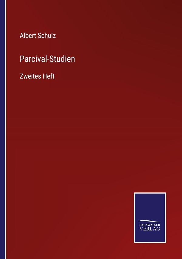 Parcival-Studien - Albert Schulz (Buch)