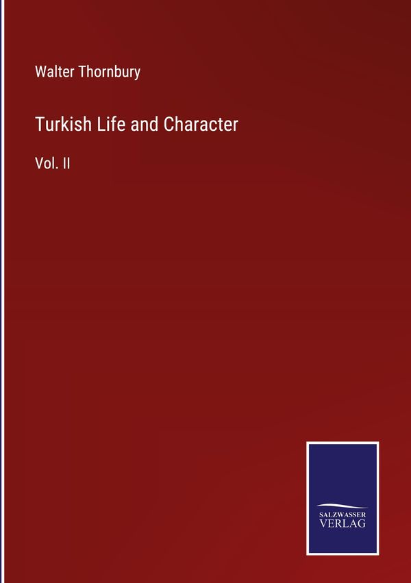 Turkish Life and Character - Walter Thornbury (Buch)