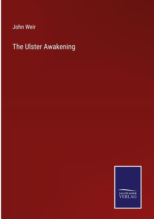 The Ulster Awakening - John Weir (Buch)