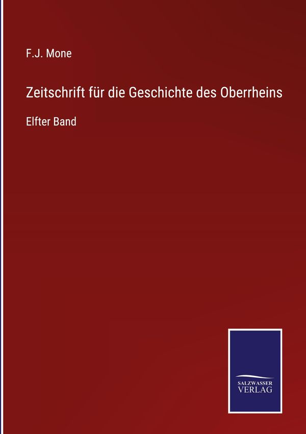 Zeitschrift für die Geschichte des Oberrheins - F. J. Mone (Buch)