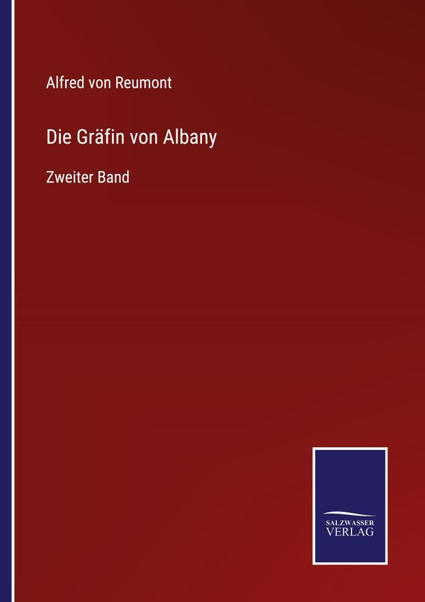 Die Gräfin von Albany - Alfred Von Reumont (Buch)