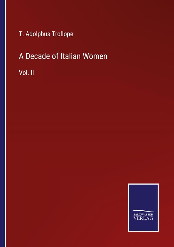 A Decade of Italian Women - T. Adolphus Trollope (Buch)