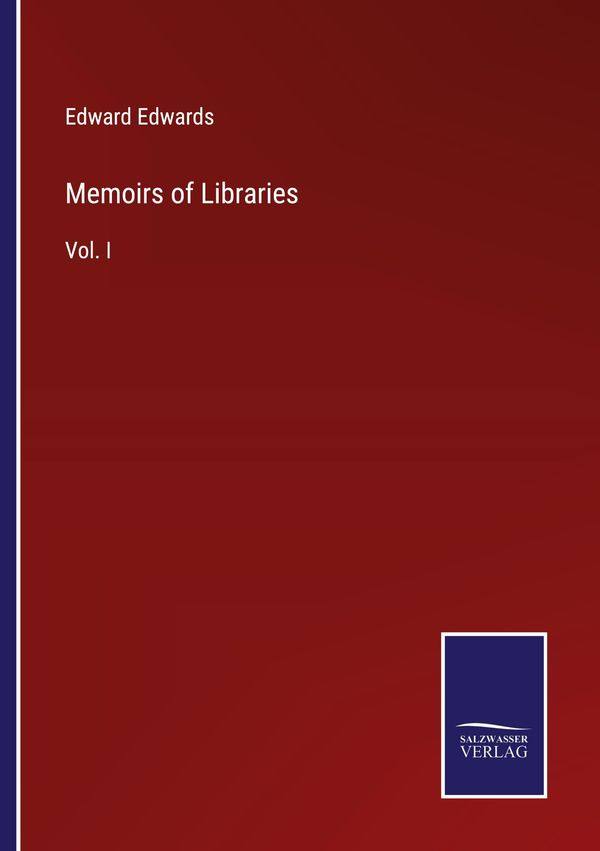 Memoirs of Libraries - Edward Edwards (Buch)