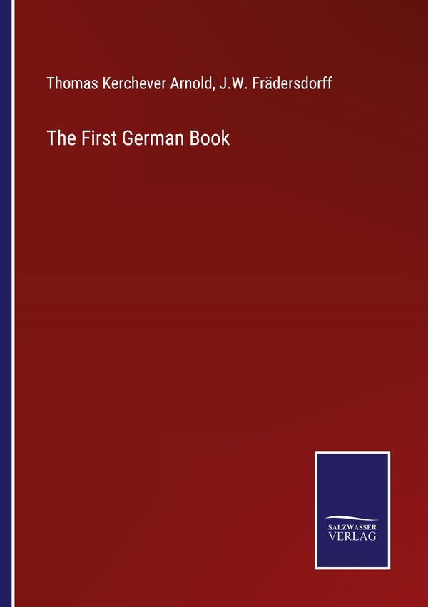 The First German Book - Thomas Kerchever Arnold (Buch)