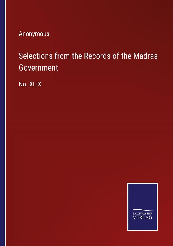 Selections from the Records of the Madras Government - Anonymous