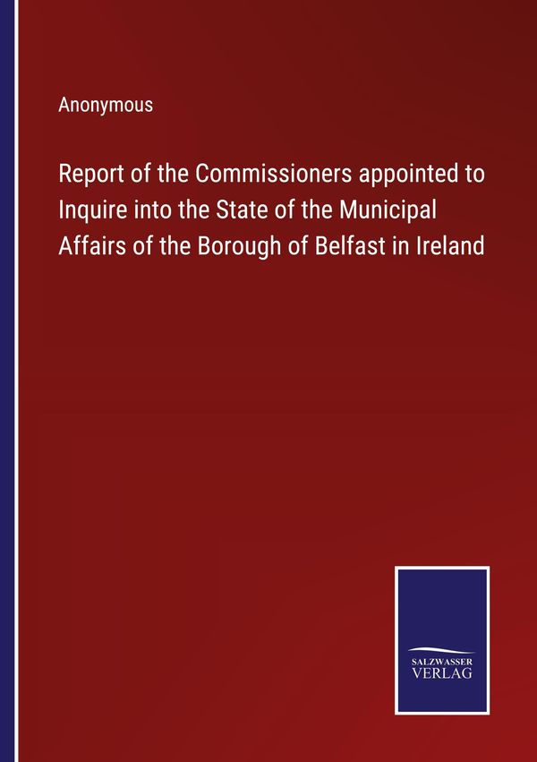 Report of the Commissioners appointed to Inquire into the State of ...