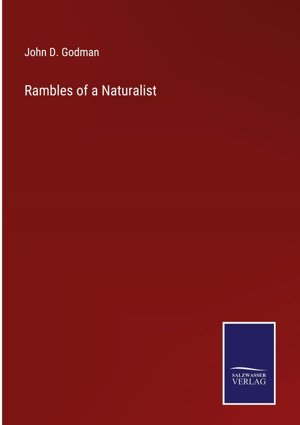 Rambles of a Naturalist - John D. Godman (Buch)