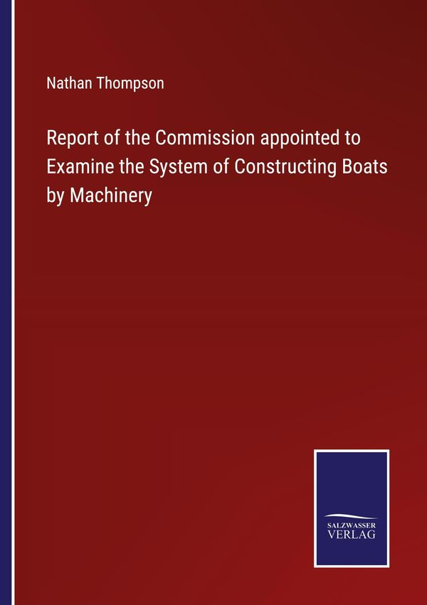 Report of the Commission appointed to Examine the System of Constru...