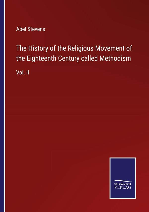 The History of the Religious Movement of the Eighteenth Century cal...