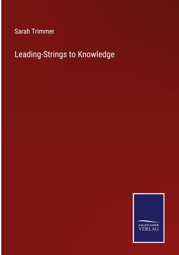 Leading-Strings to Knowledge - Sarah Trimmer (Buch)
