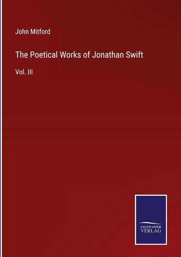 The Poetical Works of Jonathan Swift - John Mitford (Buch)