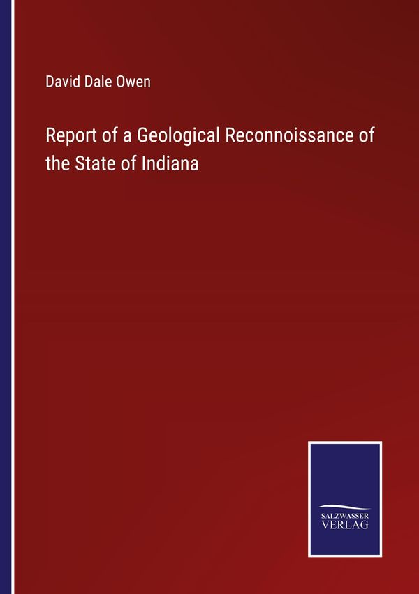 Report of a Geological Reconnoissance of the State of Indiana (Buch)