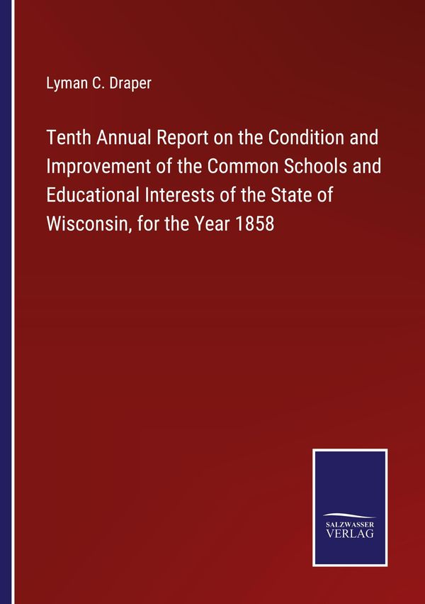 Tenth Annual Report on the Condition and Improvement of the Common ...