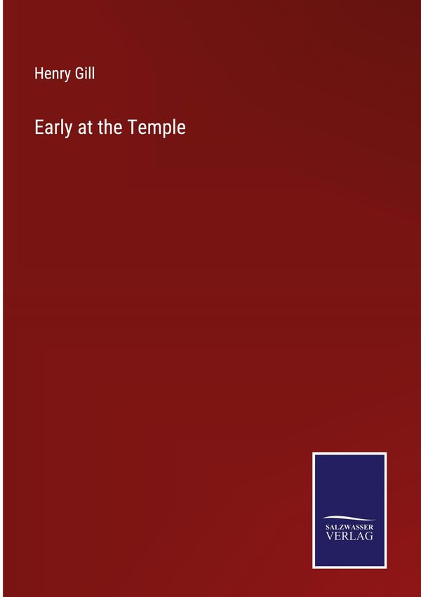 Early at the Temple - Henry Gill (Buch)