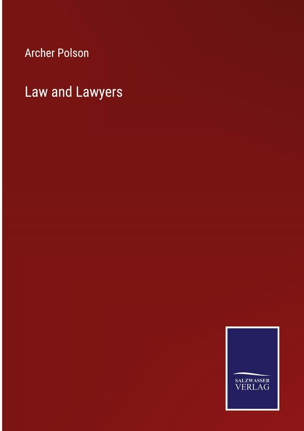 Law and Lawyers - Archer Polson (Buch)