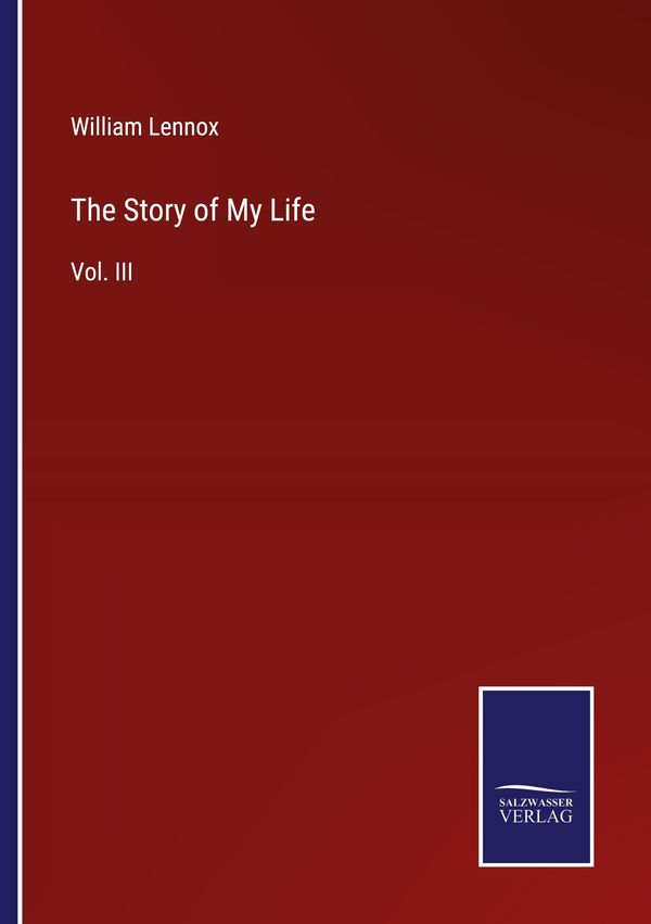 The Story of My Life - William Lennox (Buch)