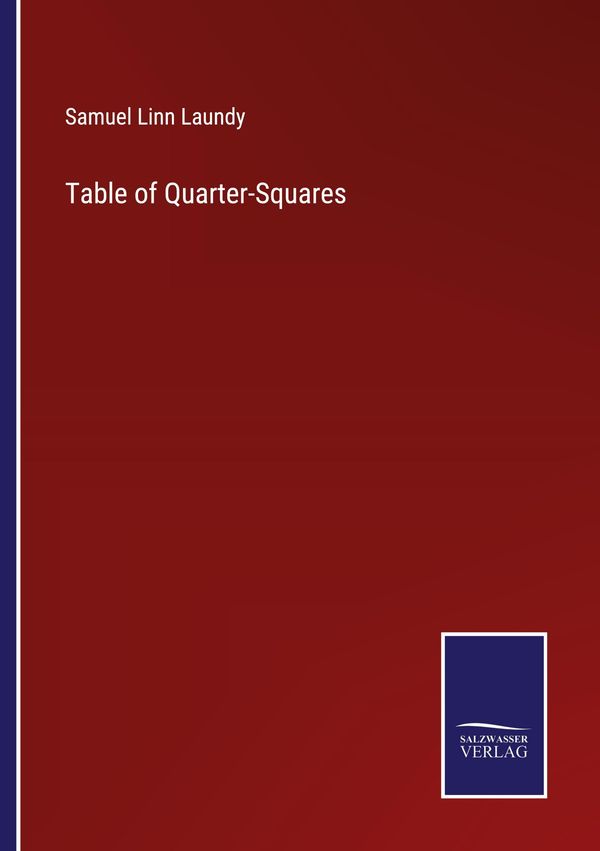 Table of Quarter-Squares - Samuel Linn Laundy (Buch)