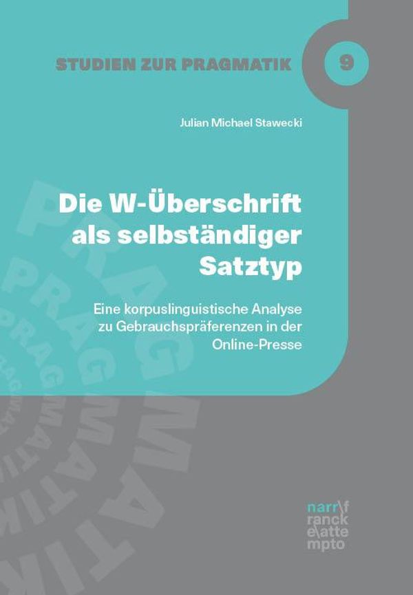 Die W-Überschrift als selbständiger Satztyp - Julian Michael Stawecki