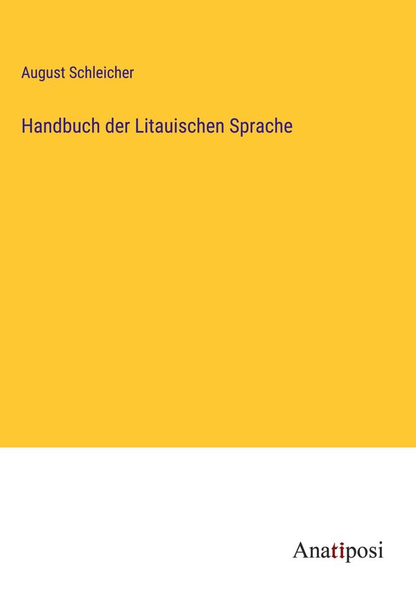 Handbuch der Litauischen Sprache - August Schleicher (Buch)