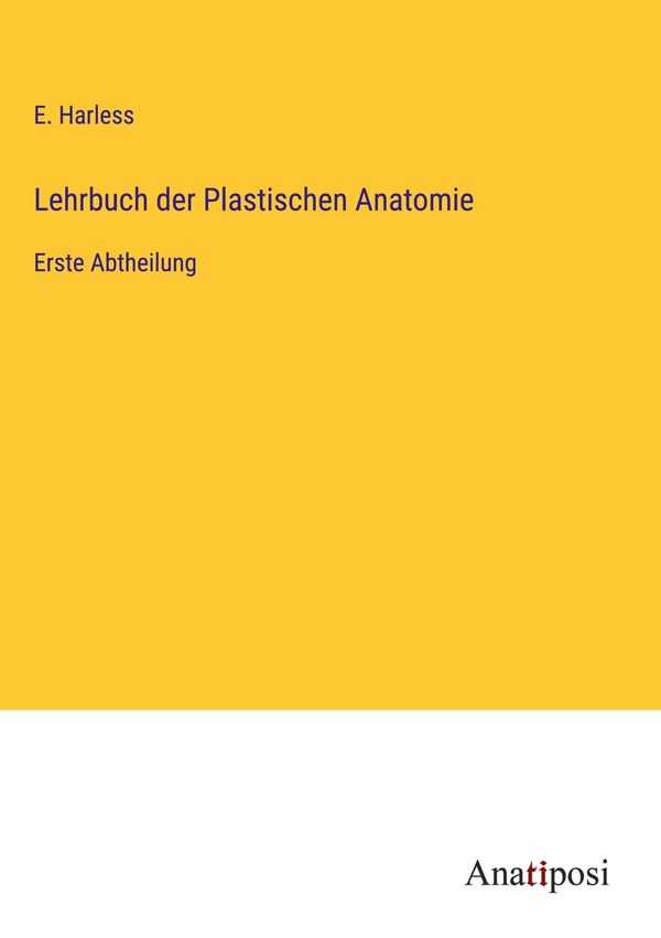 Lehrbuch der Plastischen Anatomie - E. Harless (Buch)