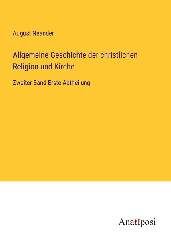 Allgemeine Geschichte der christlichen Religion und Kirche (Buch)