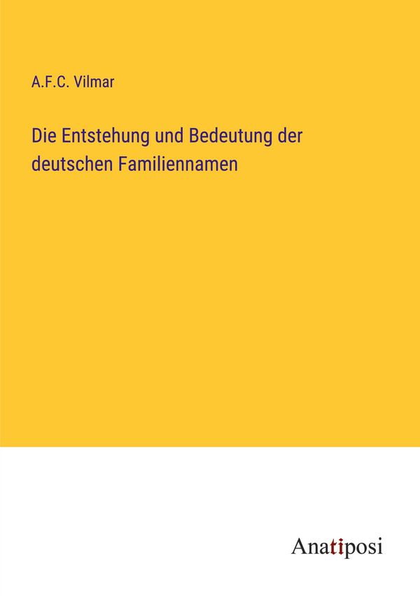 Die Entstehung und Bedeutung der deutschen Familiennamen (Buch)