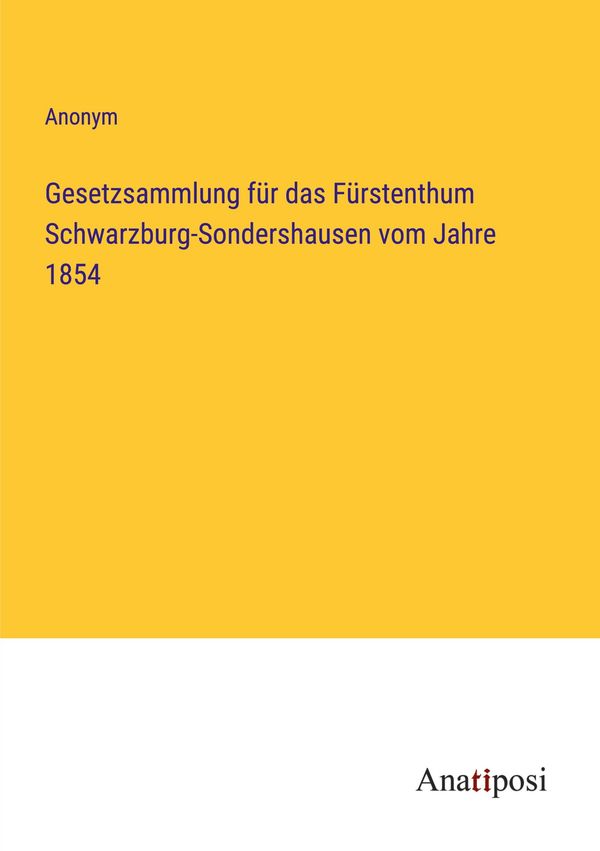 Gesetzsammlung für das Fürstenthum Schwarzburg-Sondershausen vom Ja...