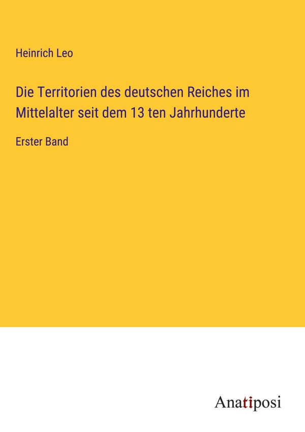 Die Territorien des deutschen Reiches im Mittelalter seit dem 13 te...