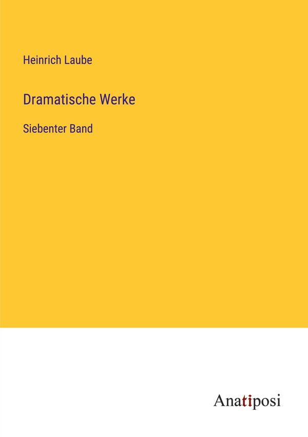 Dramatische Werke - Heinrich Laube (Buch)