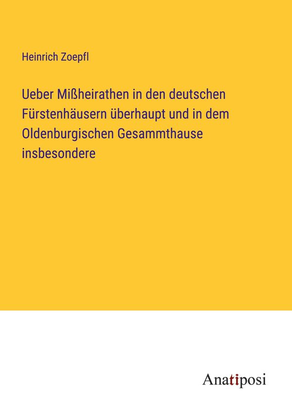Ueber Mißheirathen in den deutschen Fürstenhäusern überhaupt und in...