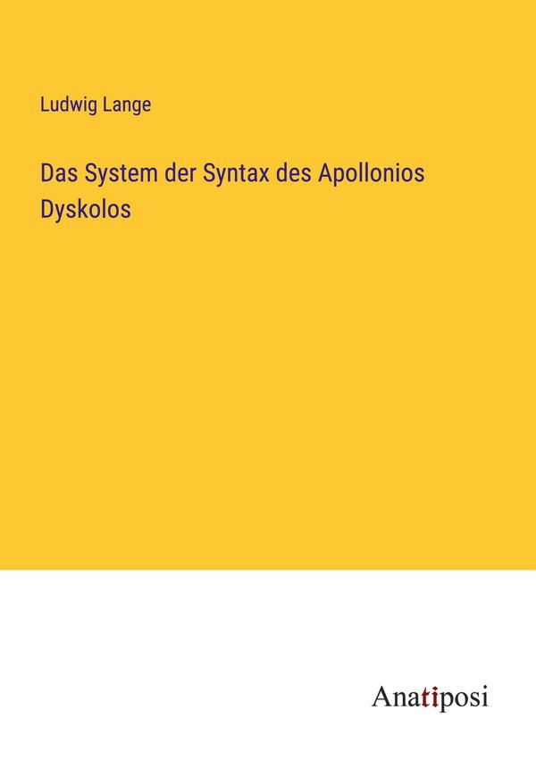 Das System der Syntax des Apollonios Dyskolos - Ludwig Lange (Buch)