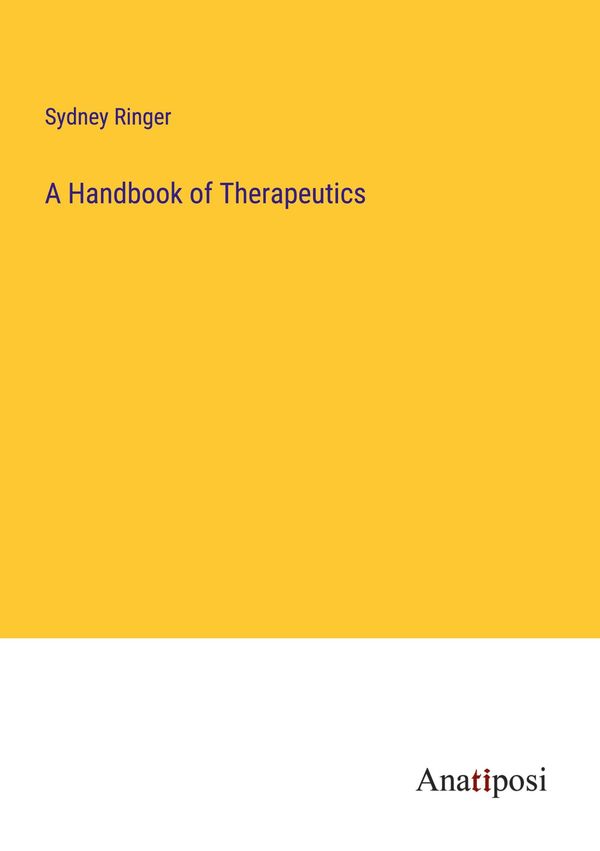A Handbook of Therapeutics - Sydney Ringer (Buch)