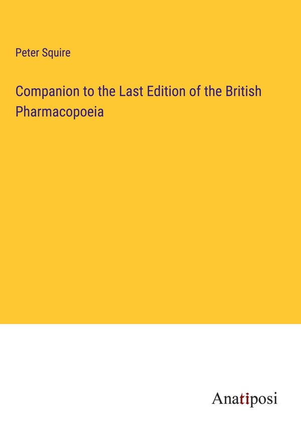 Companion to the Last Edition of the British Pharmacopoeia (Buch)