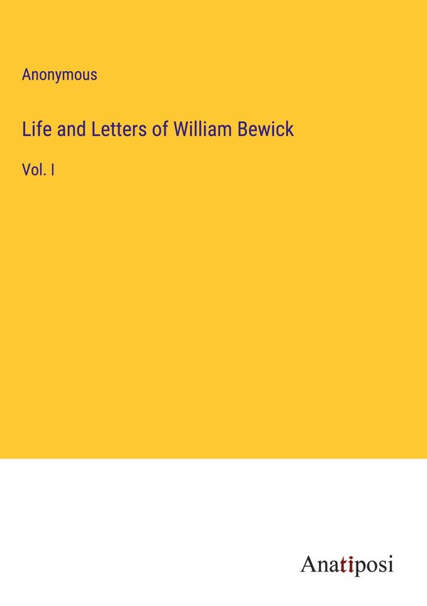 Life and Letters of William Bewick - Anonymous (Buch)