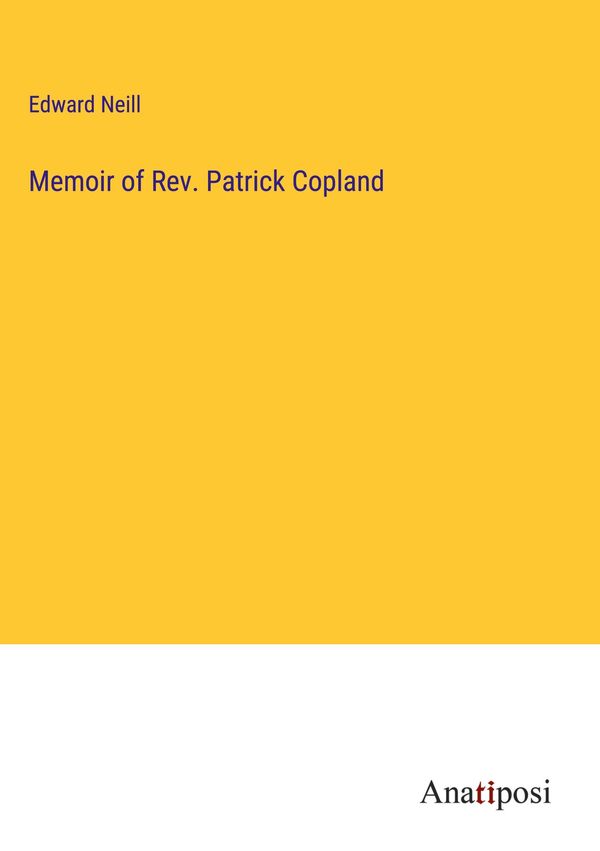 Memoir of Rev. Patrick Copland - Edward Neill (Buch)