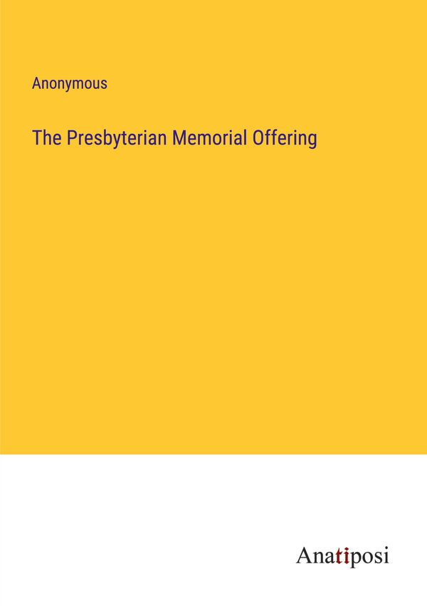 The Presbyterian Memorial Offering - Anonymous (Buch)