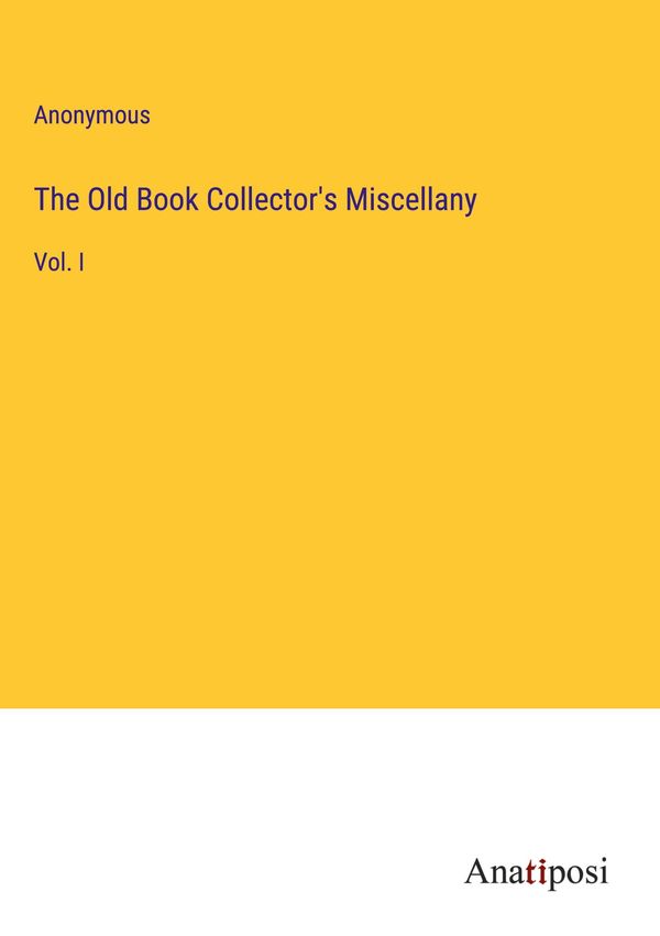 The Old Book Collectors Miscellany - Anonymous (Buch)