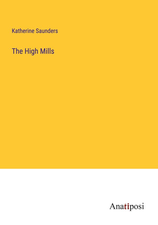 The High Mills - Katherine Saunders (Buch)
