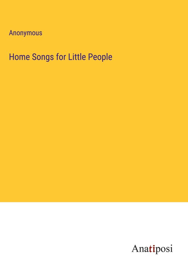 Home Songs for Little People - Anonymous (Buch)