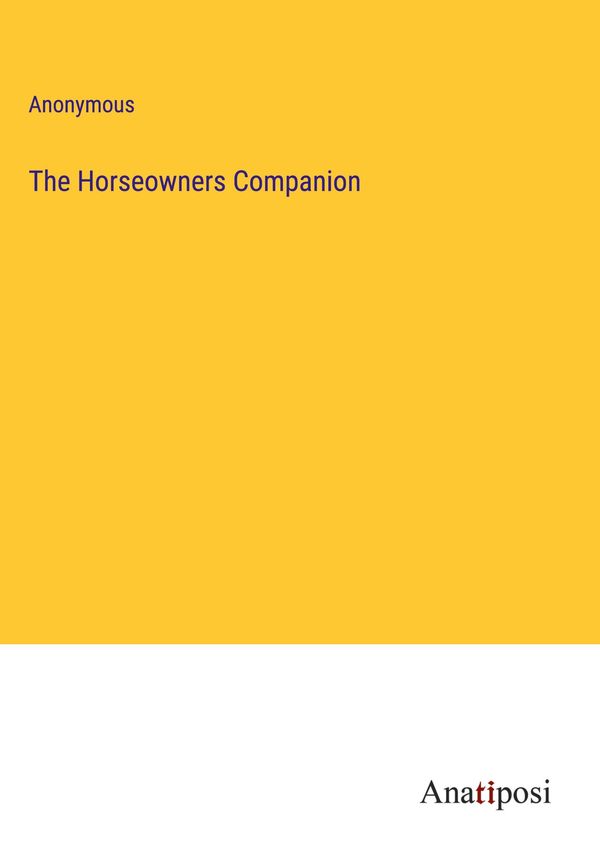 The Horseowners Companion - Anonymous (Buch)