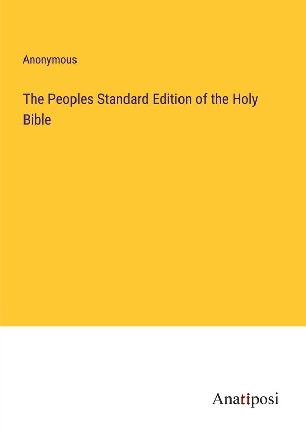 The Peoples Standard Edition of the Holy Bible - Anonymous (Buch)