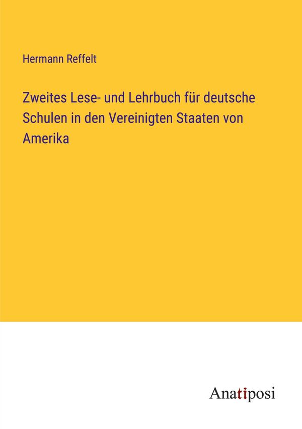 Zweites Lese- und Lehrbuch für deutsche Schulen in den Vereinigten ...