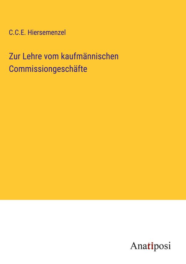 Zur Lehre vom kaufmännischen Commissiongeschäfte (Buch)
