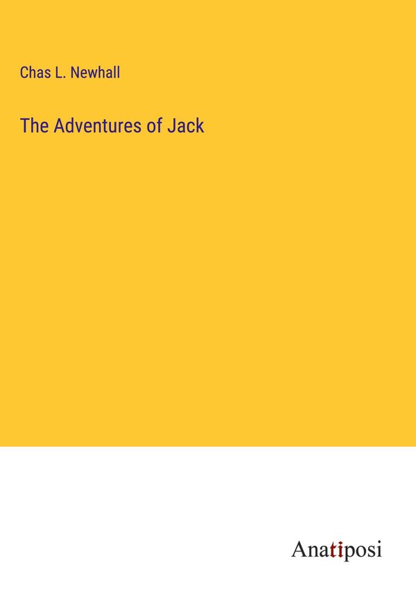 The Adventures of Jack - Chas L. Newhall (Buch)