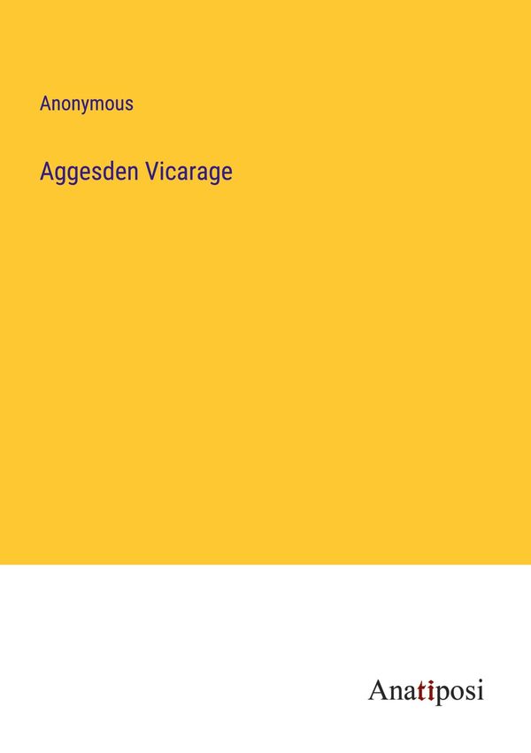 Aggesden Vicarage - Anonymous (Buch)