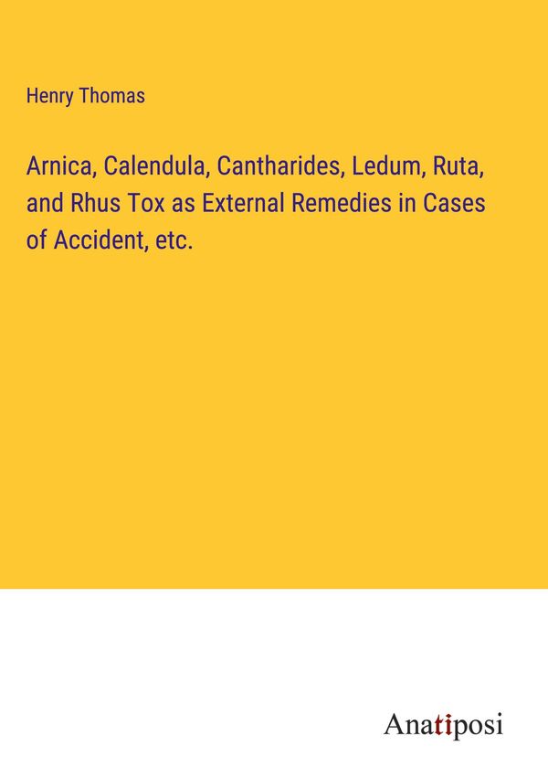 Arnica, Calendula, Cantharides, Ledum, Ruta, and Rhus Tox as Extern...