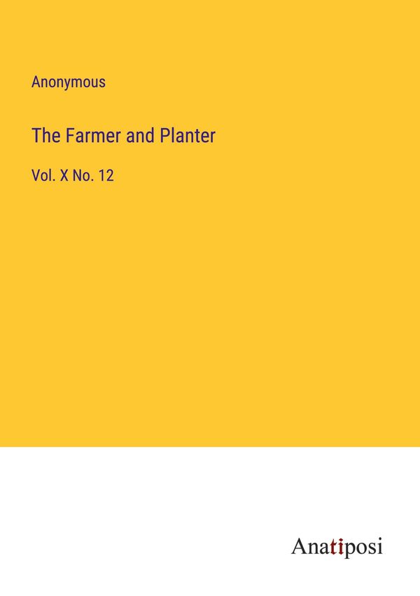 The Farmer and Planter - Anonymous (Buch)