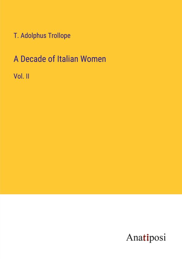 A Decade of Italian Women - T. Adolphus Trollope (Buch)