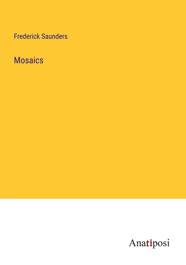 Mosaics - Frederick Saunders (Buch)