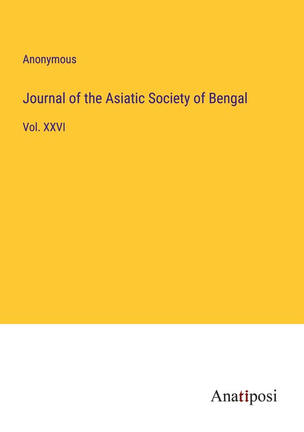 Journal of the Asiatic Society of Bengal - Anonymous (Buch)